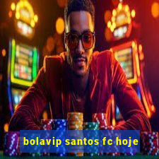 bolavip santos fc hoje